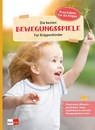 Die besten Bewegungsspiele für Krippenkinder -  - 9783960460886