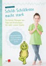 Schildi Schildkröte macht stark - Claudia Hohloch - 9783960461012