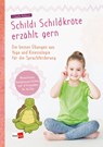 Schildi Schildkröte erzählt gern - Claudia Hohloch - 9783960461029