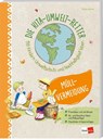 Die Kita-Umwelt-Retter: Müllvermeidung - Claudia Hohloch - 9783960461753
