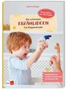 Die schönsten Erzählideen für Krippenkinder - Sabrina Djogo - 9783960462521