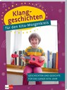 Klanggeschichten für den Kita-Morgenkreis -  - 9783960462743