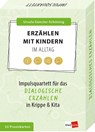 Erzählen mit Kindern im Alltag - Ursula Günster-Schöning - 9783960463450