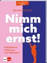 Nimm mich ernst! - Sandra Richter - 9783960464228