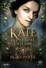 Payne, P: Kate - Die letzte Göttin - PAYNE,  Perry - 9783960500575