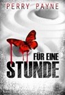 Für eine Stunde - PAYNE,  Perry - 9783960501305