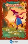 Mats und Mathilde 2. Eine abenteuerliche Reise - Christian Wunderlich - 9783960524397