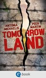 Tomorrow Land - Peer Martin ; Antonia Michaelis - 9783960524748