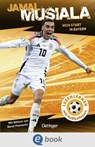 Jamal Musiala. Mein Start bei den Bayern - Jamal Musiala ; Julien Wolff - 9783960525578
