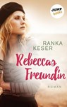 Rebeccas Freundin - Ranka Keser - 9783960531685