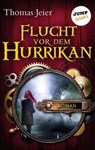 Flucht vor dem Hurrikan - Thomas Jeier - 9783960532439