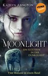 Moonlight – Ein Flüstern in der Dunkelheit: Fünf Romane in einem Band - Kaitlyn Abington - 9783960532651