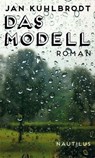 Das Modell - Jan Kuhlbrodt - 9783960540151