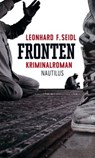 Fronten - Leonhard F. Seidl - 9783960540526