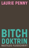 Bitch Doktrin - Laurie Penny - 9783960540564