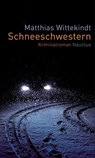 Schneeschwestern - Matthias Wittekindt - 9783960541158
