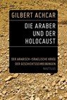 Die Araber und der Holocaust - Gilbert Achcar - 9783960541264