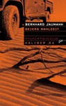 Kaliber .64: Geiers Mahlzeit - Bernhard Jaumann - 9783960541394
