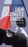 Der Schutzengel - Jérôme Leroy - 9783960542254