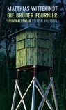 Die Brüder Fournier - Matthias Wittekindt - 9783960542261