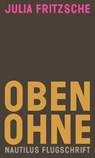 Oben ohne - Julia Fritzsche - 9783960543466