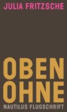 Oben ohne - Julia Fritzsche - 9783960543473