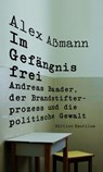 Im Gefängnis frei - Alex Aßmann - 9783960543961