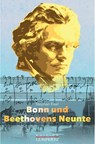 Bonn und Beethovens Neunte - Stephan Eisel - 9783960584964
