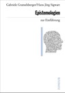 Epistemologien zur Einführung - Gabriele Gramelsberger ; Hans-Jörg Sigwart - 9783960603504