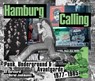 Hamburg Calling - Alf Burchardt ; Bernd Jonkmanns - 9783960605317