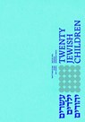 Twenty Jewish Children - Kinder vom Bullenhuser Damm e. V. ; Daniel Zylberberg - 9783960607106