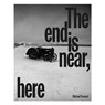The End is Near, Here - Michael Dressel - 9783960701163