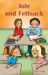 Jule und Fettsack - Peter Voigt - 9783960742463