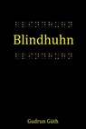 Blindhuhn - Gudrun Güth - 9783960744917