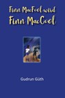 Finn MacFool wird Finn MacCool - Gudrun Güth - 9783960744924