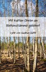 Mit kalten Ohren an Birkenstämme gelehnt - Gudrun Güth - 9783960744931