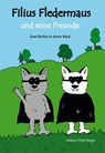Filius Fledermaus und seine Freunde - Melanie Thiel-Rieger - 9783960745464