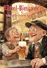 Rätsel-Biergarten: Ratespaß für Freunde des Gerstensafts - Nanja Holland - 9783960748694