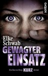 Gewagter Einsatz - Elke Schwab - 9783960790204