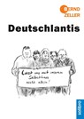 Deutschlantis - Bernd Zeller - 9783960790358
