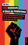 Linke Intellektuelle im Dienst des Totalitarismus - Tom Sora - 9783960791041