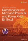 Datenanalyse mit Microsoft Power BI und Power Pivot für Excel - Alberto Ferrari ; Marco Russo - 9783960882510