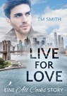 Live for Love - TM Smith - 9783960894551