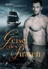 Geisel des Piraten - Keira Andrews - 9783960894803