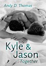 Kyle & Jason: Together - Andy D. Thomas - 9783960896173
