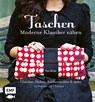 Taschen - Moderne Klassiker nähen - Sue Kim - 9783960935186
