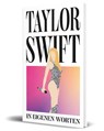 Taylor Swift. In eigenen Worten - Helena Hunt ; Taylor Swift - 9783960964773