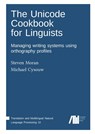 The Unicode cookbook for linguists - Steven Moran ; Michael Cysouw - 9783961100910