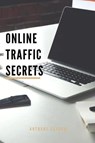 Online Traffic Secrets - Anthony Ekanem - 9783961120468