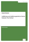 Aufklarung und Aufklarungskritik in Patrick Suskinds 'Das Parfum' - Claudia Ofenloch - 9783961166992